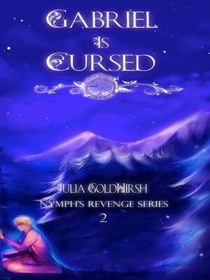 cover image of Gabriel is Cursed (Nymph's Revenge Book 2)